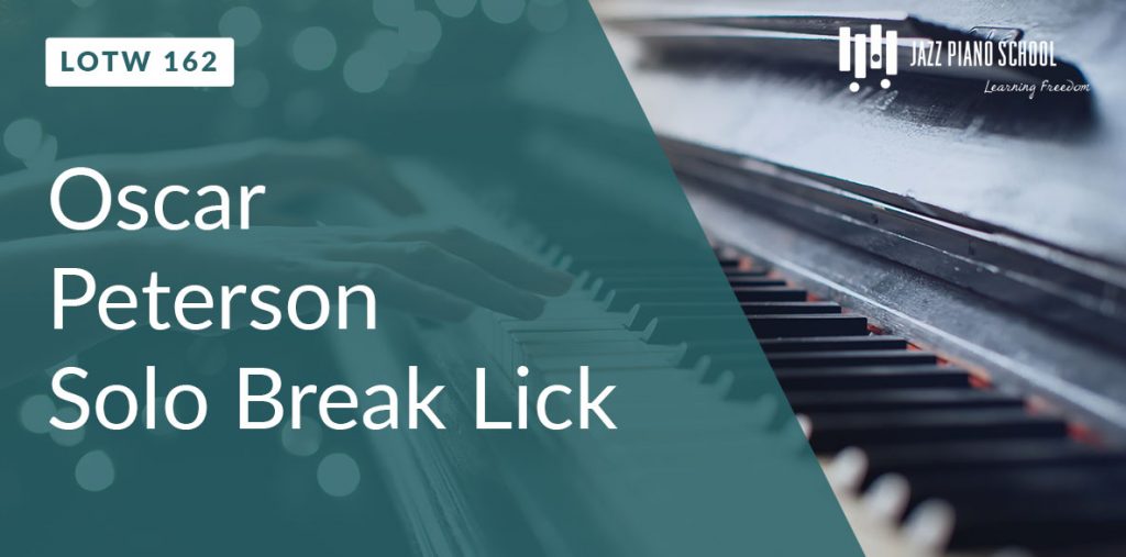 Oscar Peterson Solo Break Lick (LOTW #162)