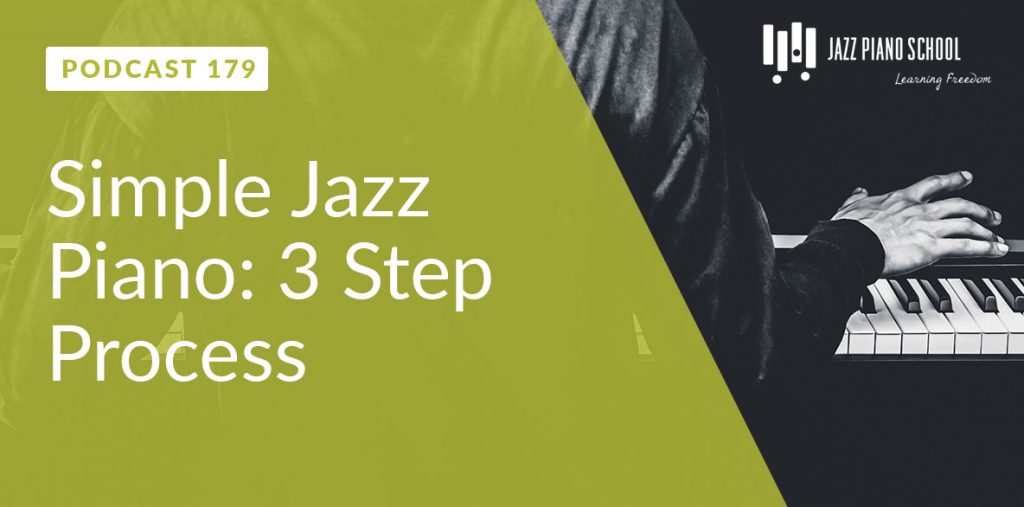 learn jazz piano with this 3 step process