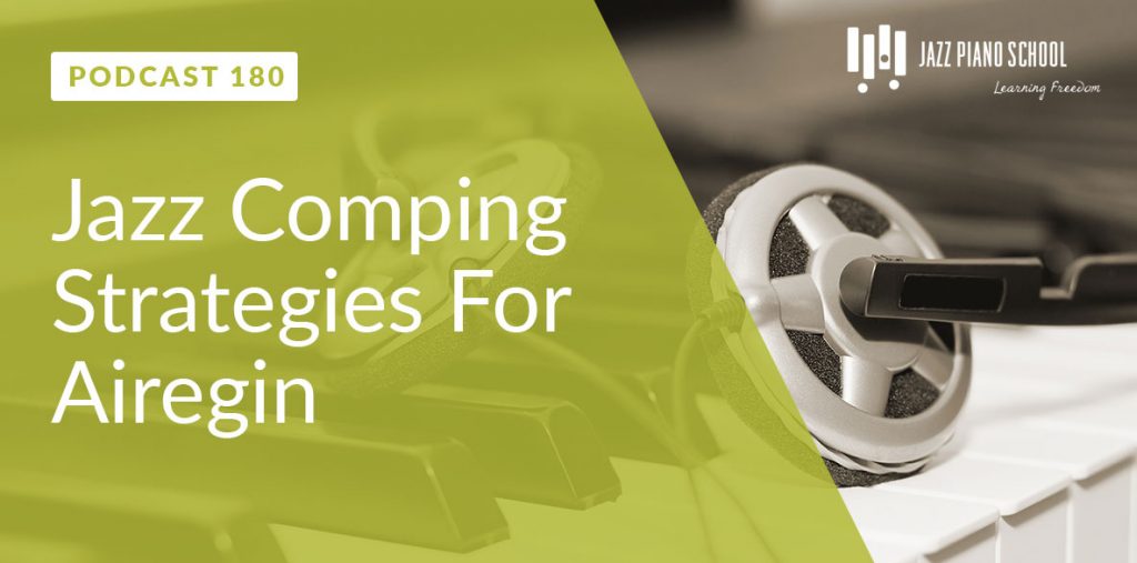 learn jazz piano comping strategies for Airegin