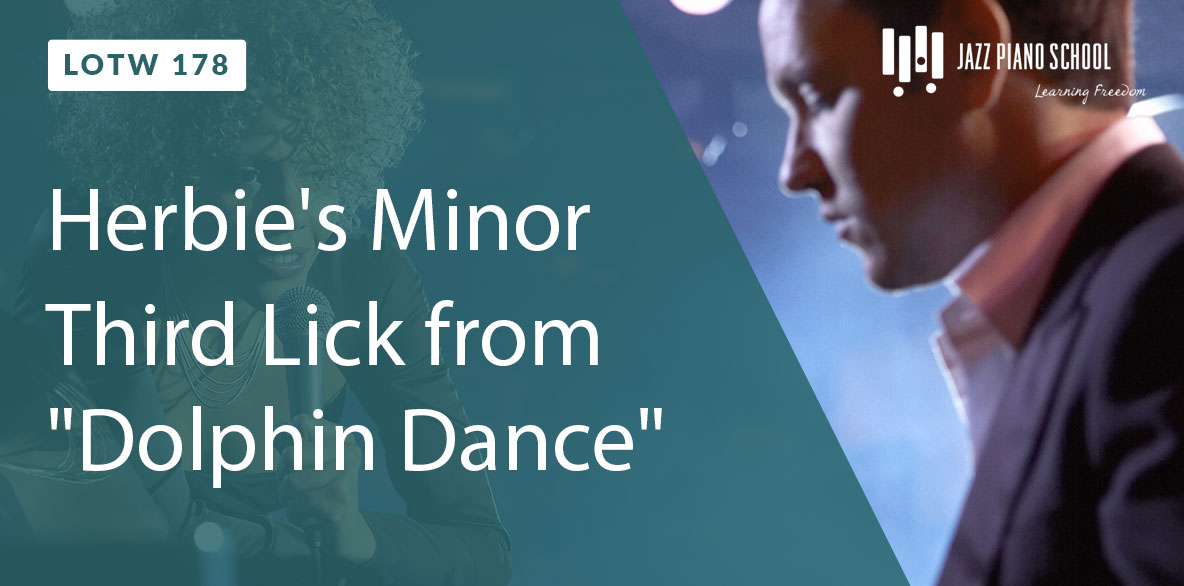 Learn Herbie's Minor Third Lick from "Dolphin Dance"