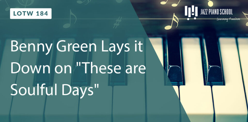 Learn how Benny Green Lays it Down