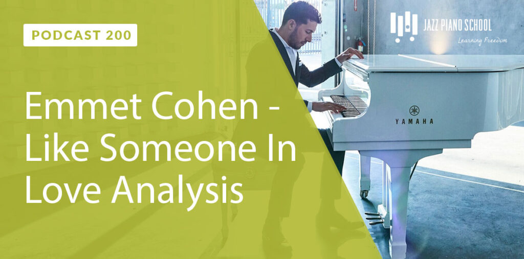 Experience Emmet Cohen's Like Someone in Love Analysis