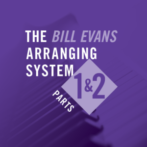 Bill Evans Arranging System