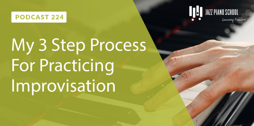 224 - 3 steps to practice improvisation