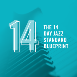 The 14-Day Jazz Standard Blueprint