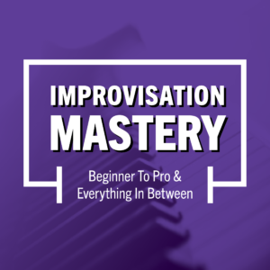 Improvisation Mastery